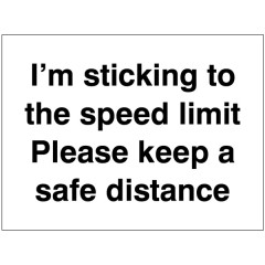 I'm Sticking to the Speed Limit Please Keep a Safe Distance
