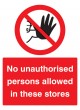 No Unauthorised Persons Allowed in these Stores