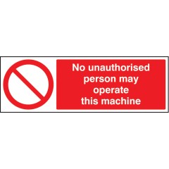 No Unauthorised Person May Operate this Machine