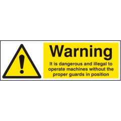 Warning - it Is Illegal to Operate Machines without Guards