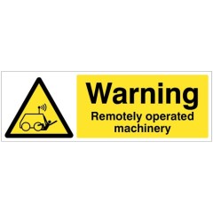 Warning - Remotely Operated Machinery