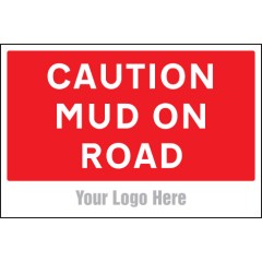 Caution - Mud On Road - Add a Logo - Site Saver