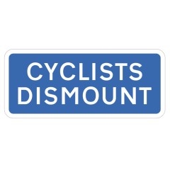 Cyclists Dismount - Class R2 - Permanent