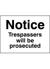 Notice - Trespassers Will be Prosecuted