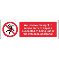 We Reserve the Right to Refuse Entry - Influence of Alcohol