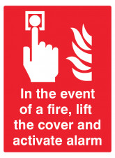 In the event of a Fire - Lift the Cover and Activate Alarm