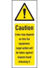 Caution Lives Depend On this Fire Equipment
