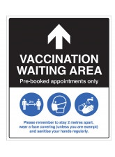 Vaccination waiting area (arrow up) Pre-booked appointments only, with guidance