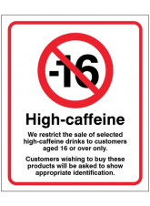 We Restrict the Sale of High Caffeine Drinks to Customers Aged 16 or Over